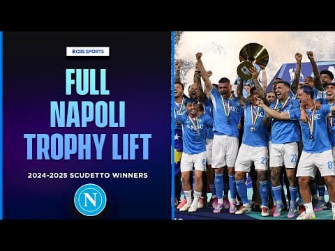 Napoli WIN SERIE A + LIFT 2024/2025 Scudetto trophy | TROPHY CEREMONY 🏆 | CBS Golazo | Matchday