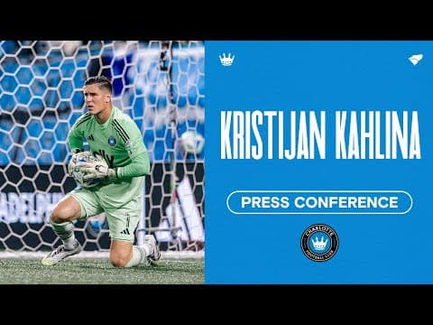 Kristijan Kahlina Press Conference | Charlotte FC vs. Philadelphia Union