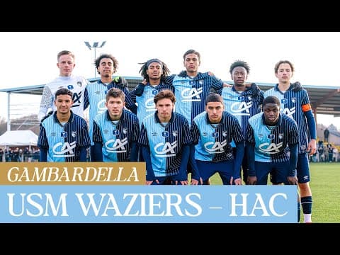 🏆 Résumé : USM Waziers - HAC (0-5) 32es Coupe Gambardella - 2025-2026