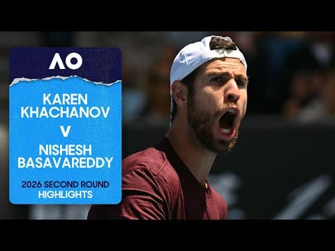 Karen Khachanov v Nishesh Basavareddy Highlights | Australian Open 2026 Second Round