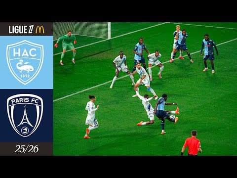 ⚽️ Résumé : HAC - Paris FC (0-0) I J15 - L1 McDonald's 2025-2026