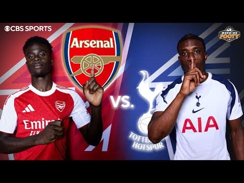 Arsenal vs. Tottenham Hotspur PREVIEW | North London Derby | Premier League | Morning Footy