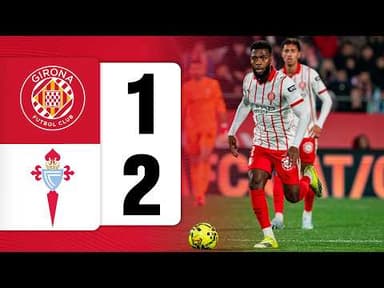 GIRONA FC 1-2 RC CELTA VIGO | LALIGA EA SPORTS 2025/26 J25 | GIRONA FC