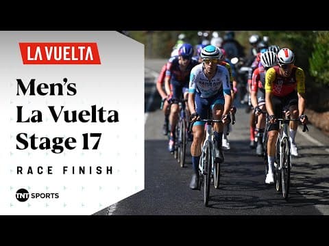 WHAT A RIDE! 🔥 | 2025 La Vuelta a España Stage 17 Final KM's | TNT Sports Cycling