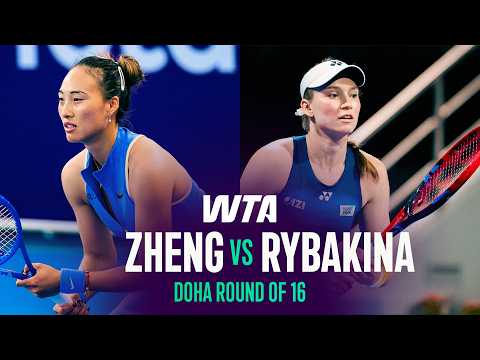 Qinwen Zheng vs. Elena Rybakina | 2026 Doha Round of 16 | WTA Match Highlights