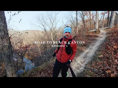 Road to Black Canyon 100k - Episode 1