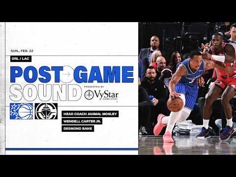 POSTGAME SOUND: ORLANDO MAGIC VS. LOS ANGELES CLIPPERS | COACH MOSE DESMOND BANE & WENDELL CARTER JR