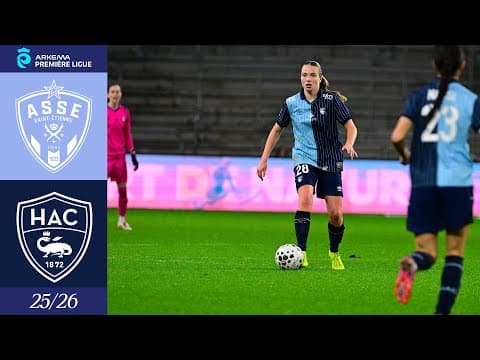 ⚽️ Résumé : AS Saint-Etienne – HAC : 1-1I Arkema Première Ligue 2025-2026