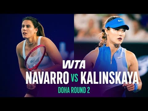 Emma Navarro vs. Anna Kalinskaya | 2026 Doha Round 2 | WTA Match Highlights