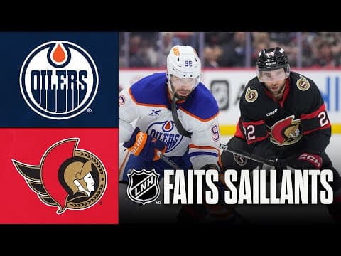 Oilers vs Sénateurs 21/10/25 | Faits saillants