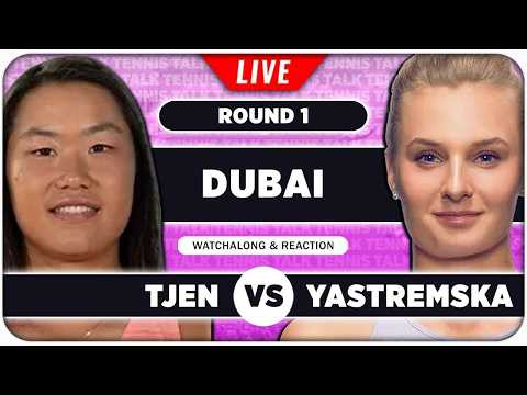 TJEN vs YASTREMSKA • WTA Dubai 2026 • LIVE Tennis Watchalong