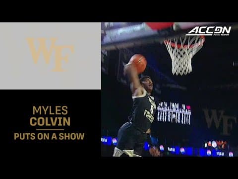 Wake Forest's Myles Colvin Puts On A Show With This Dunk