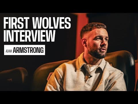 “I am so proud and honoured” | Adam Armstrong’s first interview as a Wolves player