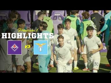📽️ PERDIAMO FUORI | FIORENTINA-LAZIO 4-1 | HIGHLIGHTS PRIMAVERA 1