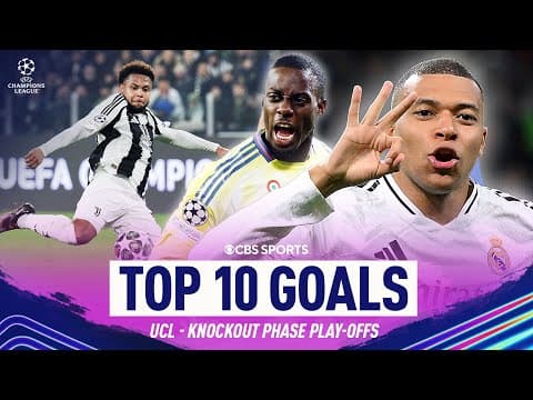 Mbappé MAGIC, Weah & McKennie ROCKETS, and MORE HIGHLIGHTS 🫨 | UCL Top 10 Goals of the KO Phase
