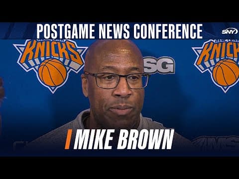 Mike Brown praises gutsy Knicks defensive effort in win over the 76ers