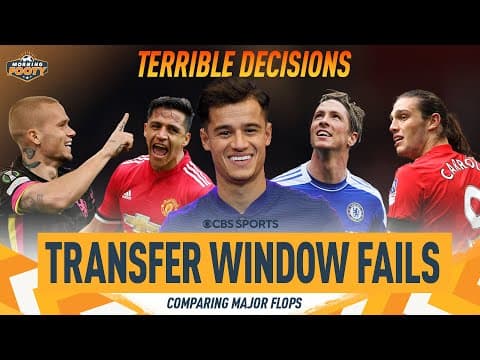 The WORST January Transfers of ALL TIME | Fernando Torres, Alexis Sanchez? 👀 | CBS Sports Golazo