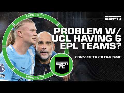 6 of 16 remaining UCL teams are Premier League ‼️Is the gap BAD for football? | ESPN FC Extra Time