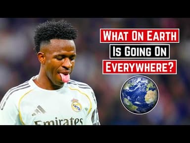 What On Earth Is Going On... Everywhere?