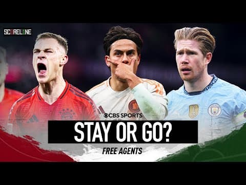 Stay Or Go? | De Bruyne, Kimmich, Paulo Dybala, & More! | Scoreline | CBS Sports Golazo