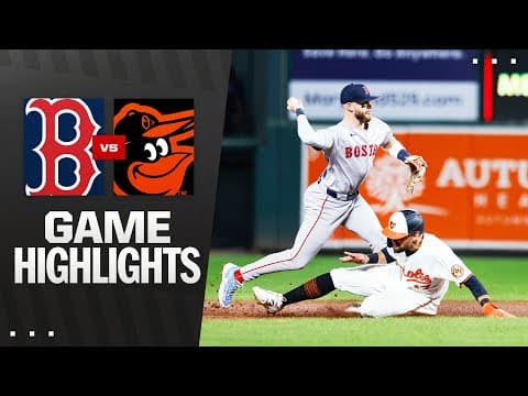 Red Sox vs. Orioles Game Highlights (8/25/25) | MLB Highlights