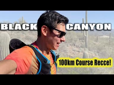 2026 Black Canyon 100km Training VLOG: Course Recce Long B2B Trail Runs! Sage Canaday