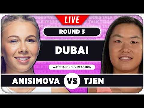 ANISIMOVA vs TJEN • WTA Dubai 2026 • LIVE Tennis Watchalong