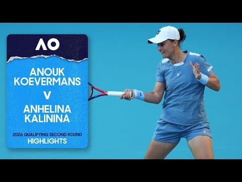 Anouk Koevermans v Anhelina Kalinina Highlights | Australian Open 2026 Qualifying Second Round