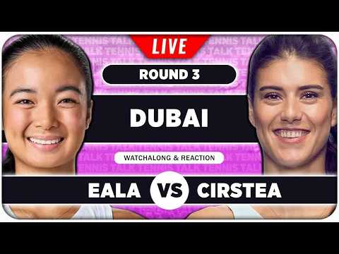 EALA vs CIRSTEA • WTA Dubai 2026 • LIVE Tennis Watchalong