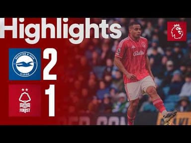 Brighton 2-1 Nottingham Forest | Premier League Highlights 🎬