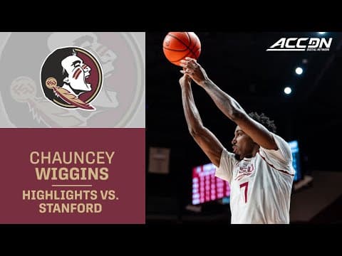 FSU Forward Chauncey Wiggins Highlights vs. Stanford