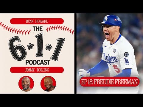 The 6-1-1 Podcast: Part 2 of Freddie Freeman joining Ryan Howard & Jimmy Rollins!