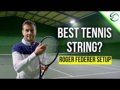 Beat Tennis String In The World: Roger Federer Setup