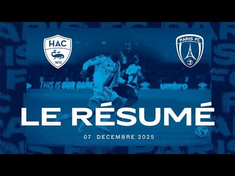 Le résumé HAC vs Paris FC