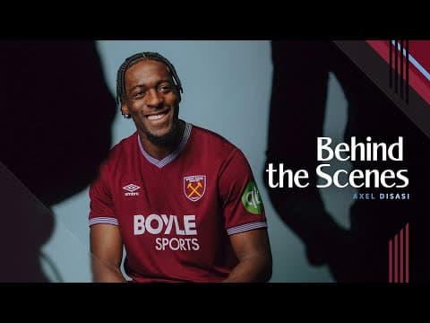 Axel Disasi's First Day As A Hammer! ⚒️ | Behind the Scenes 🎞️