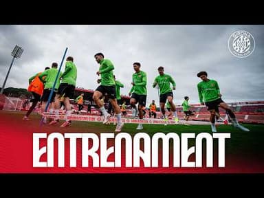 👊 L'ENTRENAMENT PREVI AL GIRONA 🆚 CELTA | GIRONA FC