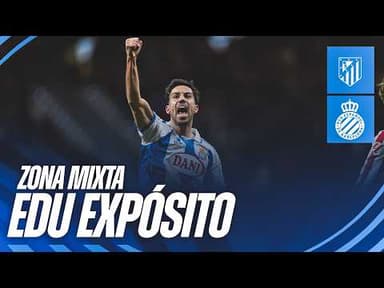 🎥 ZONA MIXTA | Edu Expósito | #AtletiEspanyol