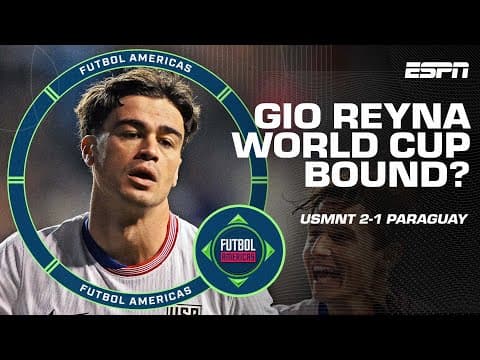 ‘The USMNT doesn’t have another Gio Reyna!’ 🇺🇸 Has Reyna booked his World Cup ticket? | ESPN FC