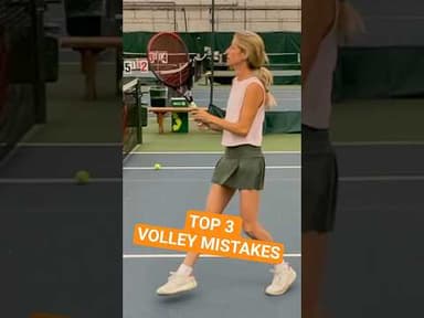 Top 3 most common volley mistakes: