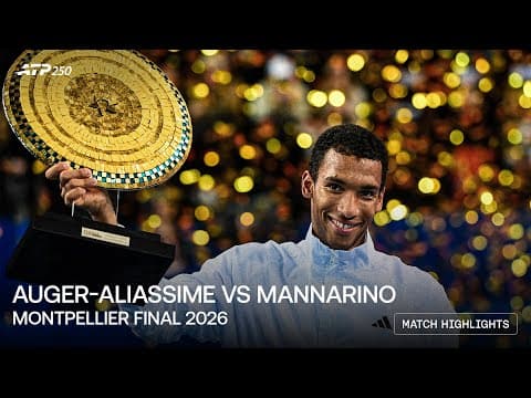 Felix Auger-Aliassime vs Adrian Mannarino | Montpellier Final 2026