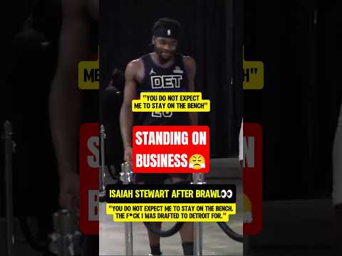 Isaiah Stewart STANDING on BUSINESS😤
