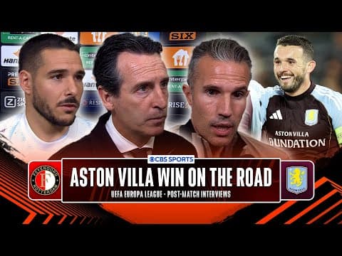 "FANTASTIC Win" Unai Emery on Aston Villa UEL match vs. Feyenoord ➕ Van Persie, Buendía & Bizot