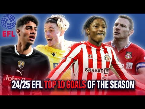 π₯ EFL Top 10 goals from last season | The BEST goals across the English Football League in 2024/25 π₯