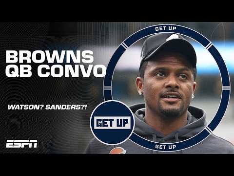 Deshaun Watson, Shedeur Sanders and the Browns' QB CONUNDRUM 🔎 | Get Up