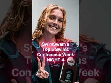 Top 5 Swims from Night 4 of Conference Champs