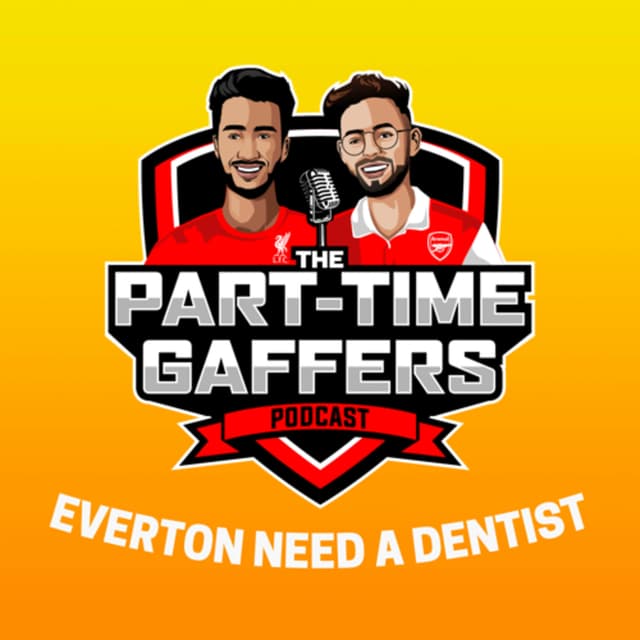 E31 | Everton need a dentist 🦷