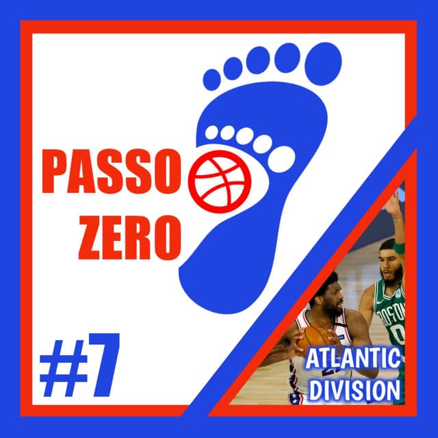 Ep.07 - Analisi Off Season Atlantic Division