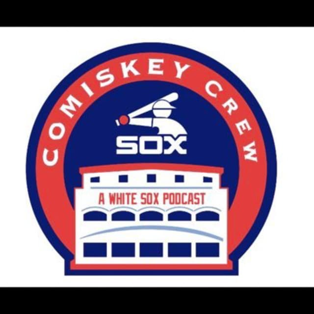 Comiskey Crew: A Whitesox Podcast