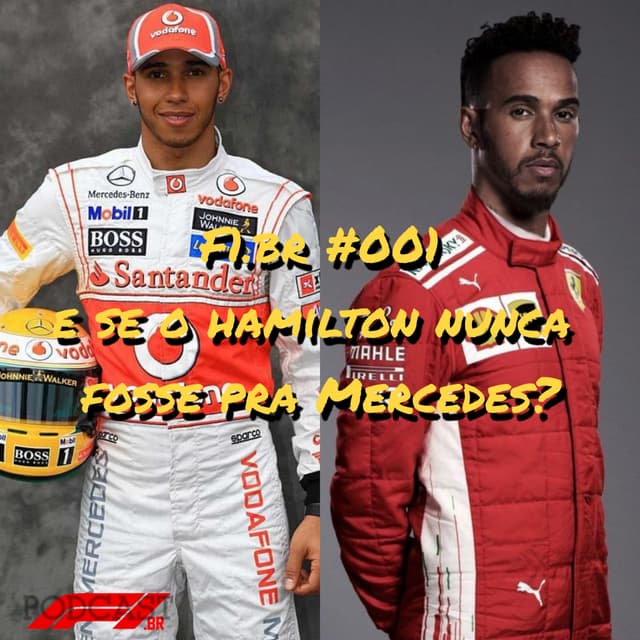 E se o Hamilton nunca fosse para a Mercedes? - F1.br_podcast #001