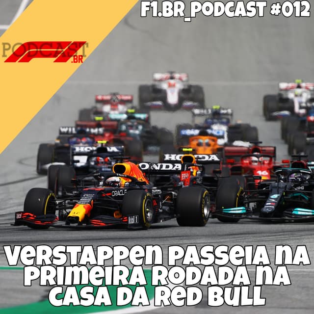 Verstappen passeia na primeira rodada na casa da Red Bull - F1.brpodcast #013